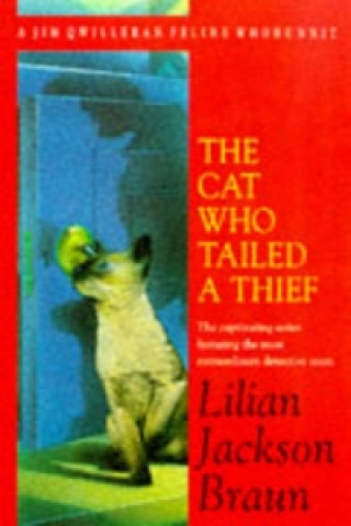 Carte Cat Who Tailed a Thief (The Cat Who... Mysteries, Book 19) Lilian Jackson Braun