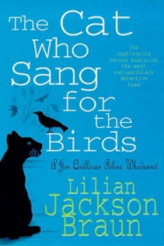 Könyv Cat Who Sang for the Birds (The Cat Who... Mysteries, Book 20) Lilian Jackson Braun