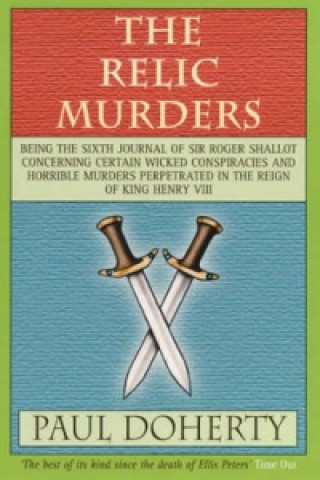 Knjiga Relic Murders (Tudor Mysteries, Book 6) Paul Doherty