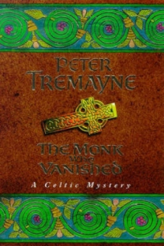 Könyv Monk who Vanished (Sister Fidelma Mysteries Book 7) Peter Tremayne