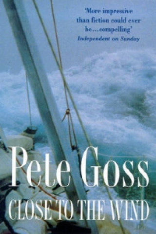 Könyv Close to the Wind Pete Goss