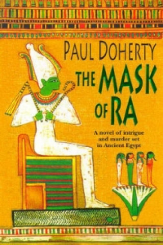 Carte Mask of Ra (Amerotke Mysteries, Book 1) Paul Doherty
