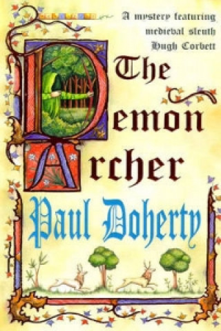 Kniha Demon Archer (Hugh Corbett Mysteries, Book 11) Paul Doherty