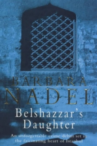 Kniha Belshazzar's Daughter (Inspector Ikmen Mystery 1) Barbara Nadel