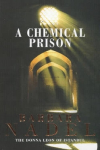 Książka Chemical Prison (Inspector Ikmen Mystery 2) Barbara Nadel
