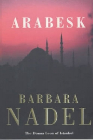 Carte Arabesk (Inspector Ikmen Mystery 3) Barbara Nadel