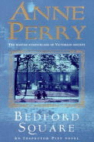 Könyv Bedford Square (Thomas Pitt Mystery, Book 19) Anne Perry