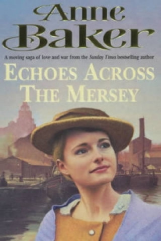 Kniha Echoes Across the Mersey Anne Baker