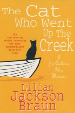 Carte Cat Who Went Up the Creek (The Cat Who... Mysteries, Book 24) Lilian Jackson Braun