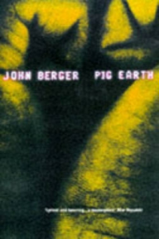 Kniha Pig Earth John Berger