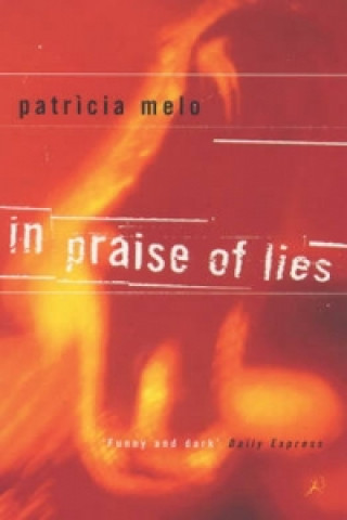 Buch In Praise of Lies Patricia Melo