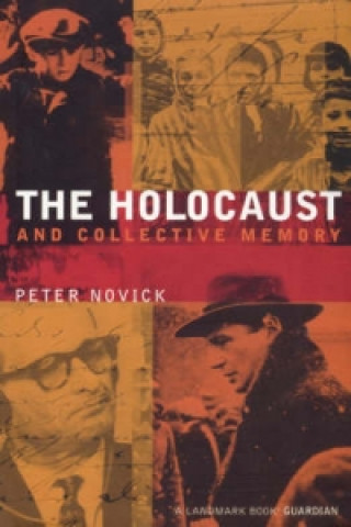 Книга Holocaust and Collective Memory Peter Novick