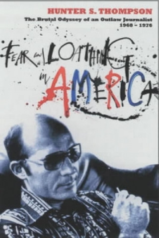 Kniha Fear and Loathing in America Hunter S Thompson