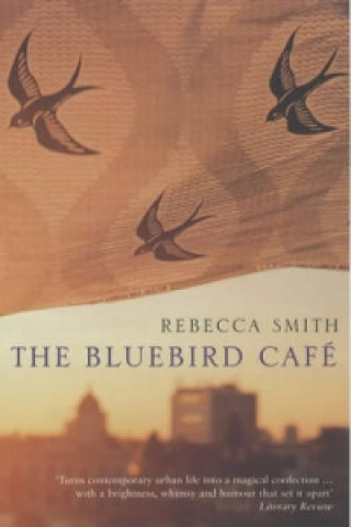 Könyv Bluebird Cafe Rebecca Smith