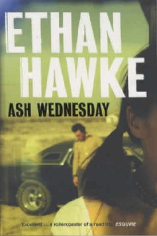 Knjiga Ash Wednesday Ethan Hawke