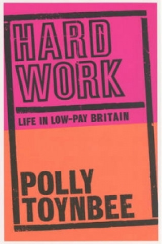 Buch Hard Work Polly Toynbee