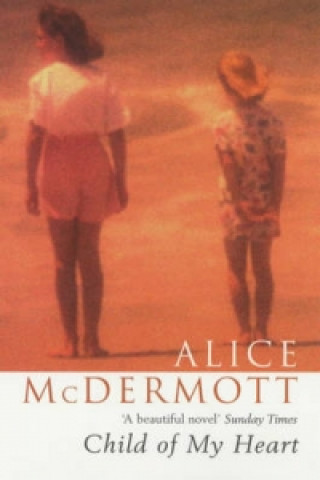 Book Child of My Heart Alice McDermott