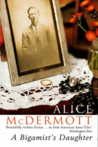 Книга Bigamist's Daughter Alice McDermott