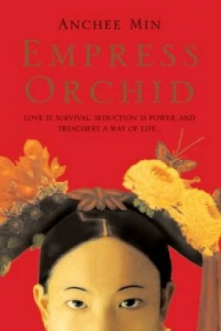 Könyv Empress Orchid Anchee Min