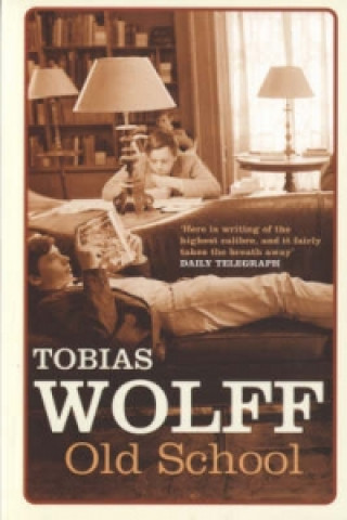 Kniha Old School Tobias Wolff