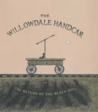 Kniha Willowdale Handcar Edward Gorey
