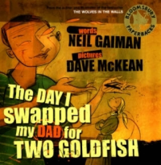 Książka Day I Swapped my Dad for Two Goldfish Neil Gaiman