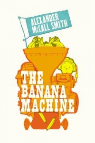 Kniha Banana Machine Alexander McCall Smith