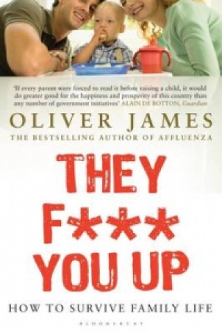 Kniha They F*** You Up Oliver James