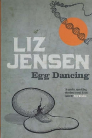Kniha Egg Dancing Liz Jensen