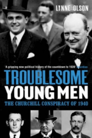 Книга Troublesome Young Men Lynne Olson