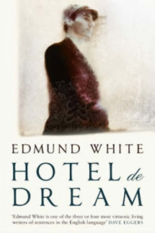 Książka Hotel de Dream Edmund White