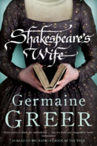 Книга Shakespeare's Wife Germaine Greer