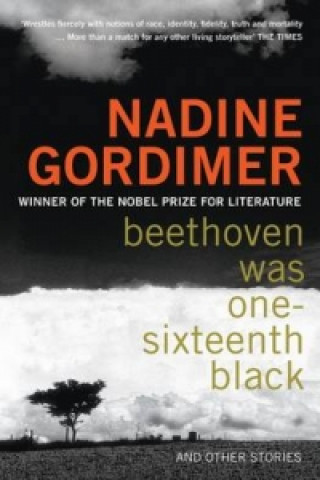 Knjiga Beethoven Was One-sixteenth Black Nadine Gordimer