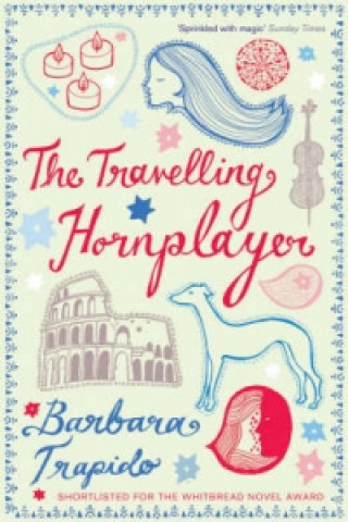 Kniha Travelling Hornplayer Barbara Trapido