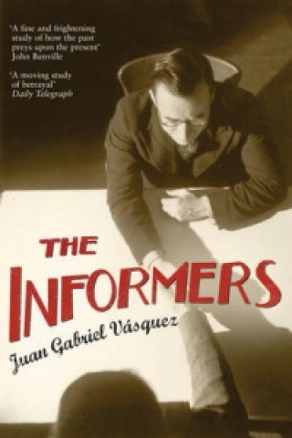 Kniha Informers Juan Gabriel Vasquez