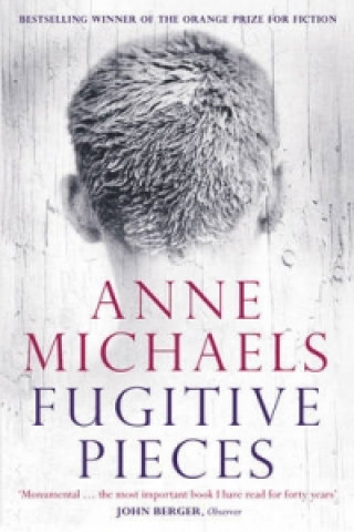 Könyv Fugitive Pieces Anne Michaels