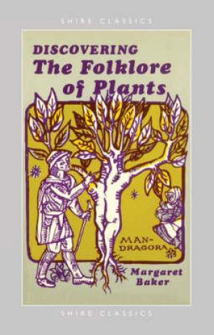 Carte Discovering The Folklore of Plants Margaret Baker