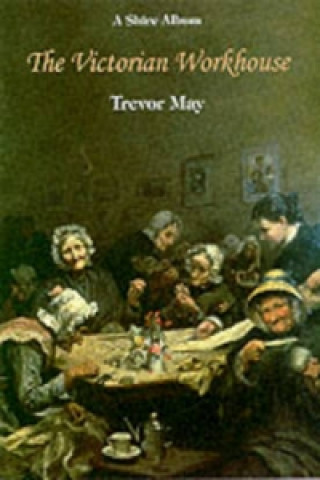 Buch Victorian Workhouse Trevor May