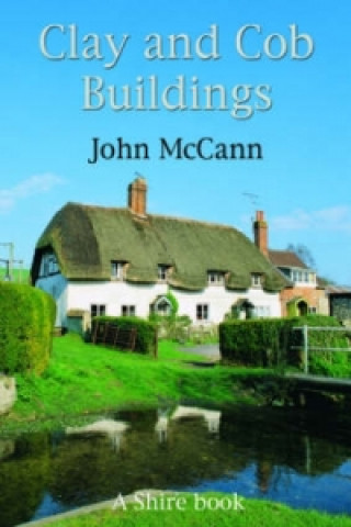 Könyv Clay and Cob Buildings John McCann