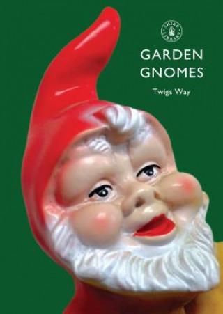 Kniha Garden Gnomes Twigs Way