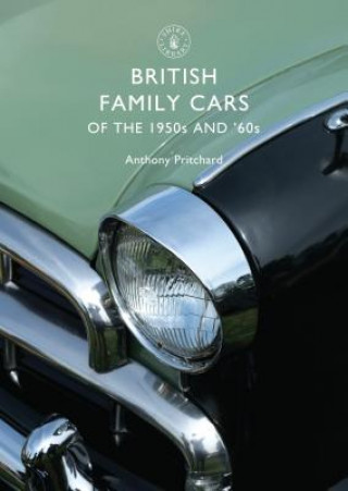 Könyv British Family Cars of the 1950s and '60s Anthony Pritchard