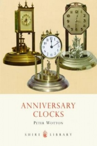 Kniha Anniversary Clocks Peter Wotton