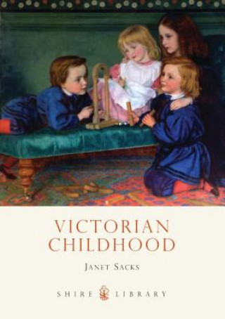 Carte Victorian Childhood Janet Sacks