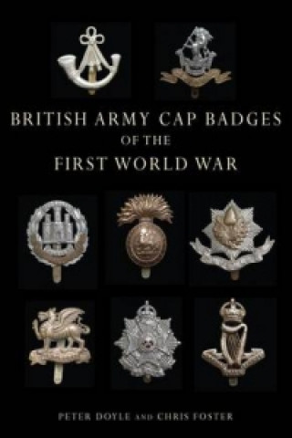 Książka British Army Cap Badges of the First World War Peter Doyle