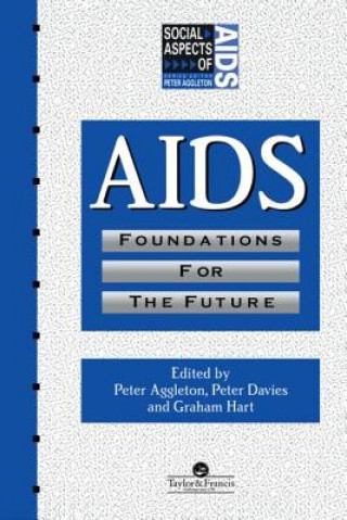 Book AIDS: Foundations For The Future Peter Aggleton