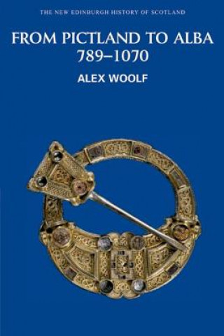 Könyv From Pictland to Alba, 789-1070 Alex Woolf