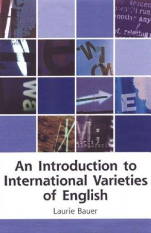 Carte Introduction to International Varieties of English Laurie Bauer