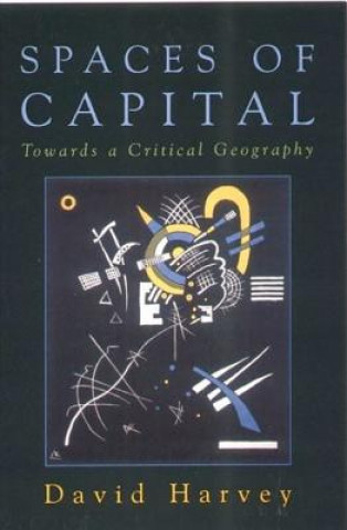 Książka Spaces of Capital David Harvey