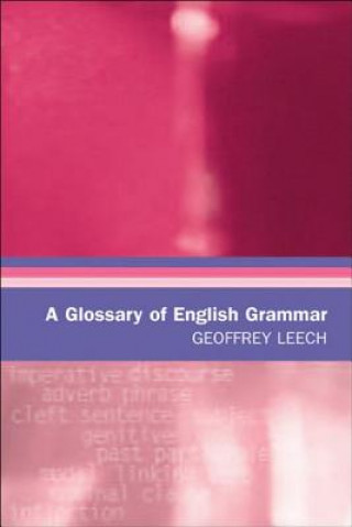 Carte Glossary of English Grammar Geoffrey Leech