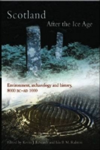 Kniha Scotland After the Ice Age Kevin J. Edwards